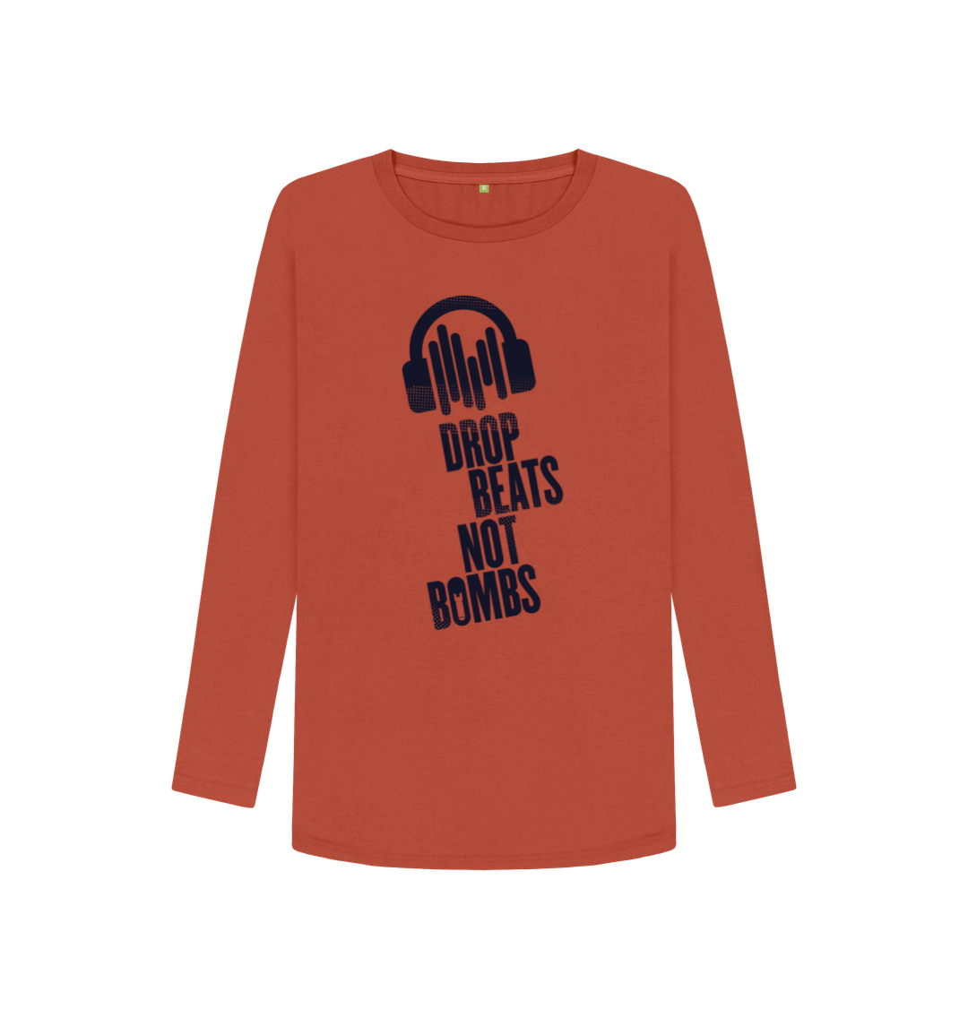 Rust \"Drop Beats Not Bombs\" Women's Long Sleeve T-Shirt