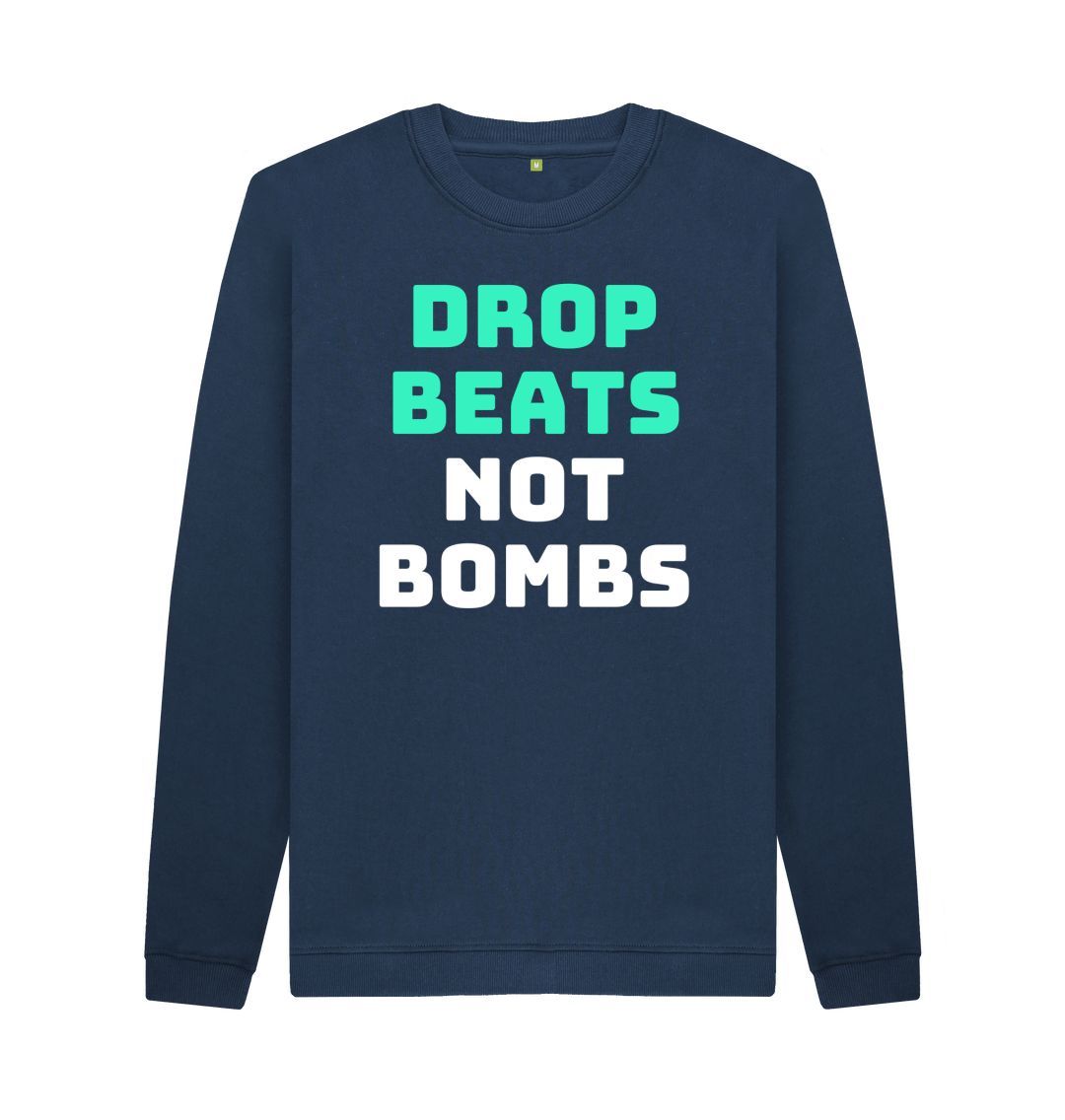 Navy Blue Mens \"Drop Beats Not Bombs\" Sweatshirt