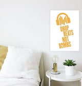Drop Beats Not Bombs Sound Shirts Logo In Yellow A3 Print