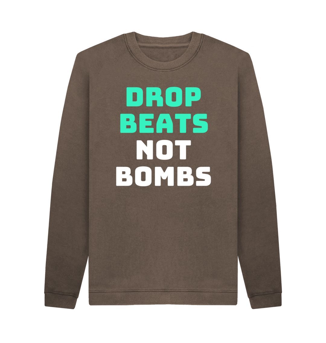 Chocolate Mens \"Drop Beats Not Bombs\" Sweatshirt
