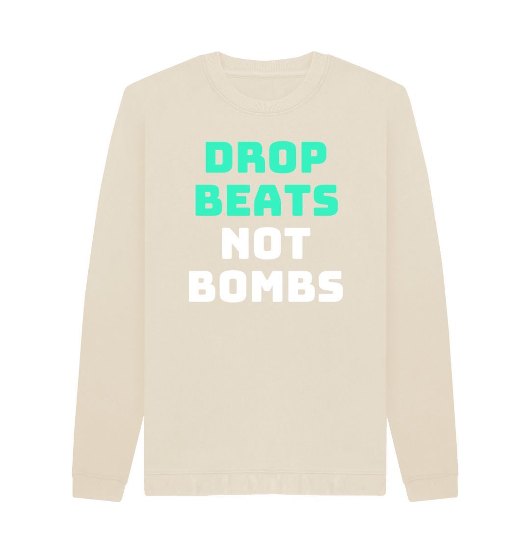 Oat Mens \"Drop Beats Not Bombs\" Sweatshirt