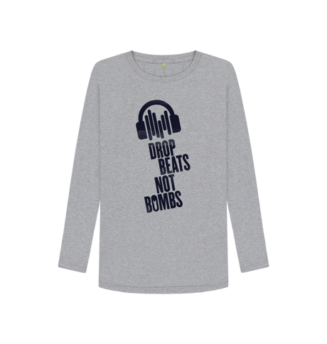 Athletic Grey \"Drop Beats Not Bombs\" Women's Long Sleeve T-Shirt