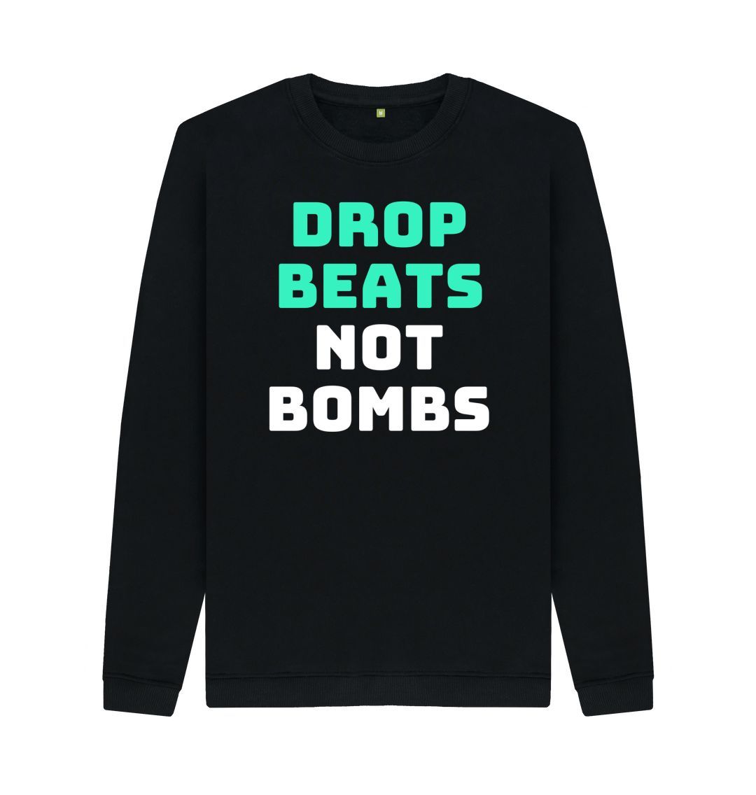 Black Mens \"Drop Beats Not Bombs\" Sweatshirt
