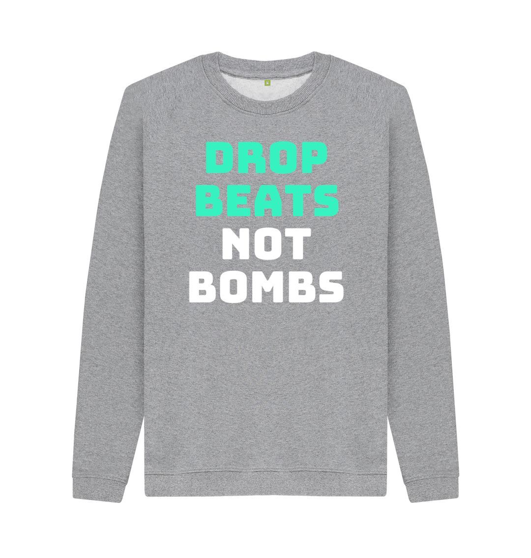Light Heather Mens \"Drop Beats Not Bombs\" Sweatshirt