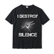 "I Destroy Silence" Drummers Rock T-Shirt Drums - Sound Shirts
