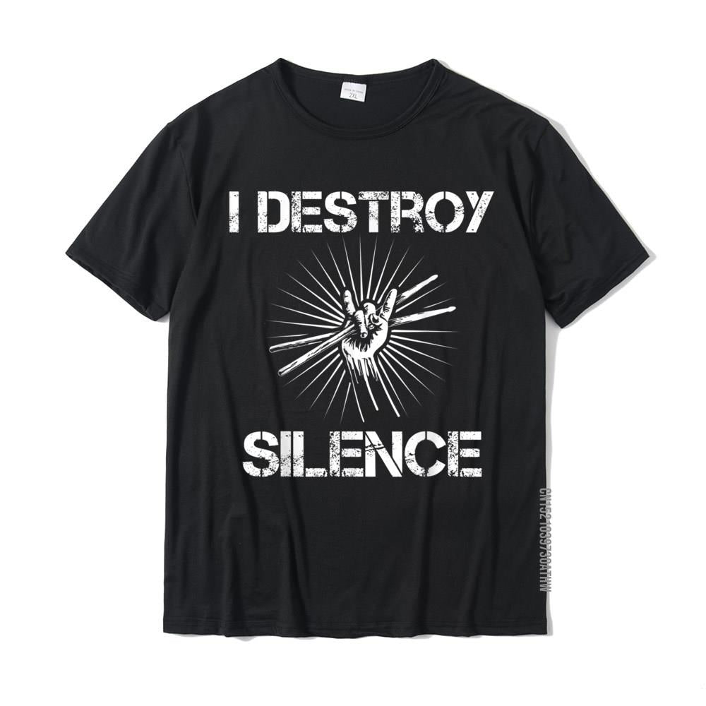 "I Destroy Silence" Drummers Rock T-Shirt Drums - Sound Shirts