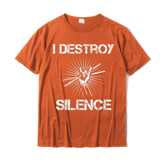 "I Destroy Silence" Drummers Rock T-Shirt Drums - Sound Shirts