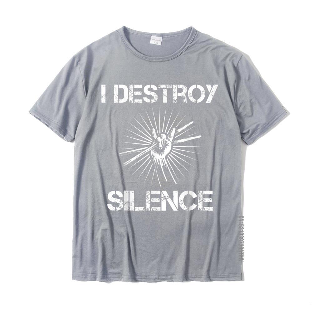 "I Destroy Silence" Drummers Rock T-Shirt Drums - Sound Shirts