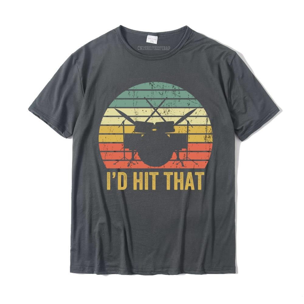 "I'd Hit That" Drummers T-Shirt Drums - Sound Shirts