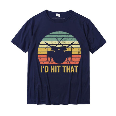 "I'd Hit That" Drummers T-Shirt Drums - Sound Shirts