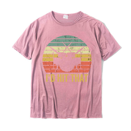 "I'd Hit That" Drummers T-Shirt Drums - Sound Shirts